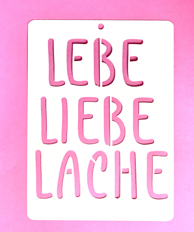 Schablone Lebe Liebe Lache 14,5 +20 cm